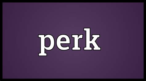 perk in tagalog meaning